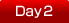 Day2